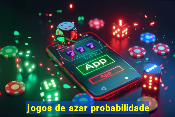 jogos de azar probabilidade